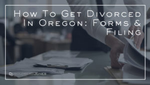 How To Divorce In Oregon: Forms & Filing